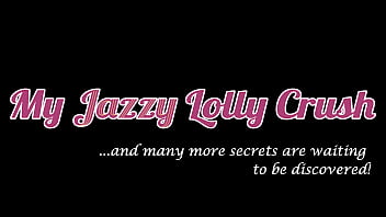 [Crush Jerking, No Climax, Sex Toys] My Jazzy Lolly Crush Jerking Off